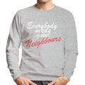 Neighbours Everybody Needs Good Men's Sweatshirt product image 1