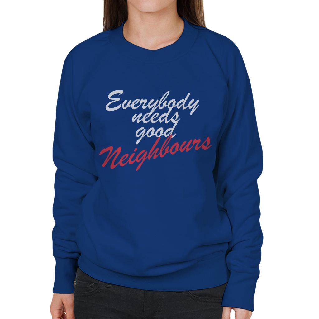 Neighbours Everybody Needs Good Women's Sweatshirt product image 4